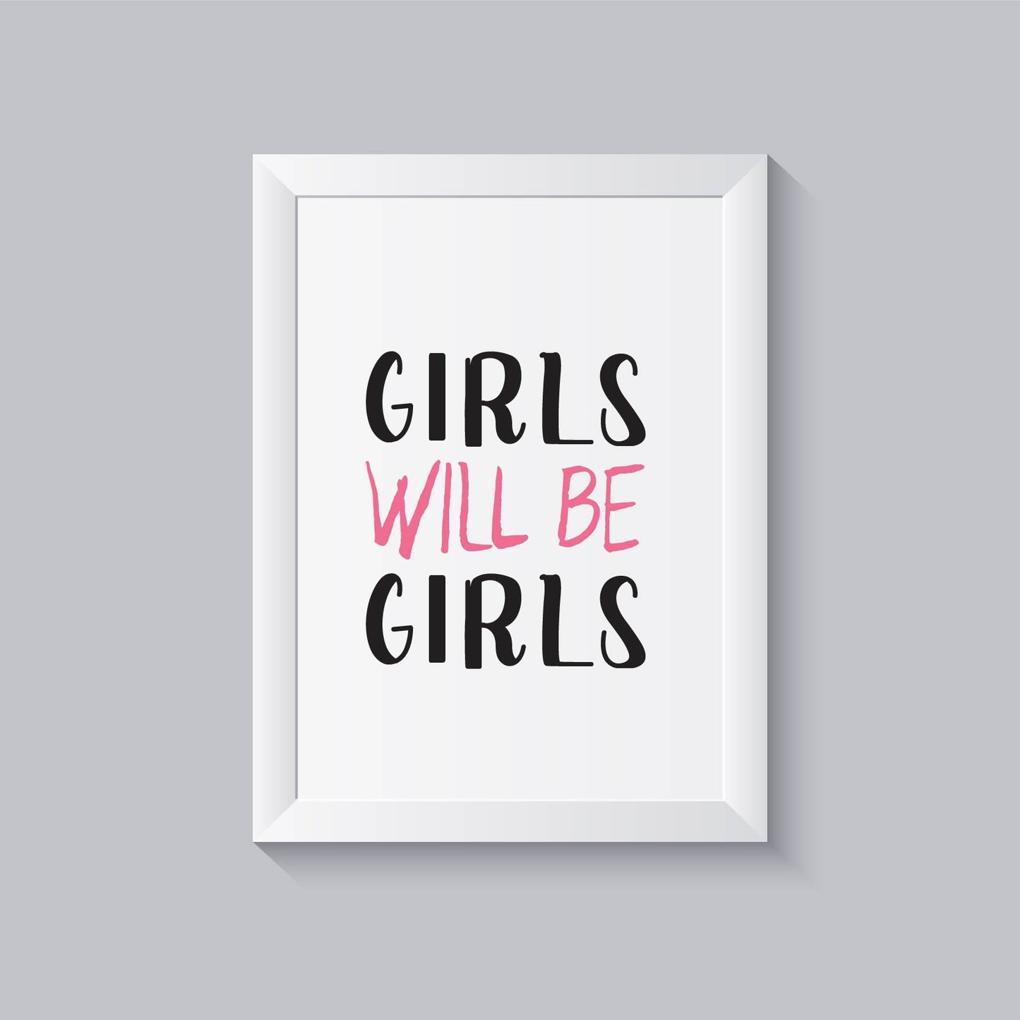 Impressão girls will be girls